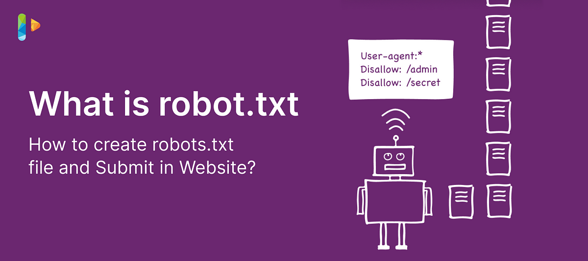 What is robot.txt & How to create robots.txt file and Submit in Website? |  by Pairroxz Technologies | Medium