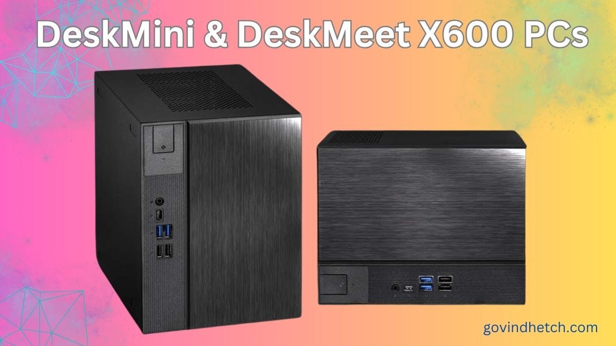 ASRock Launches DeskMini & DeskMeet X600 PCs | by Agarapu Ramesh | Medium