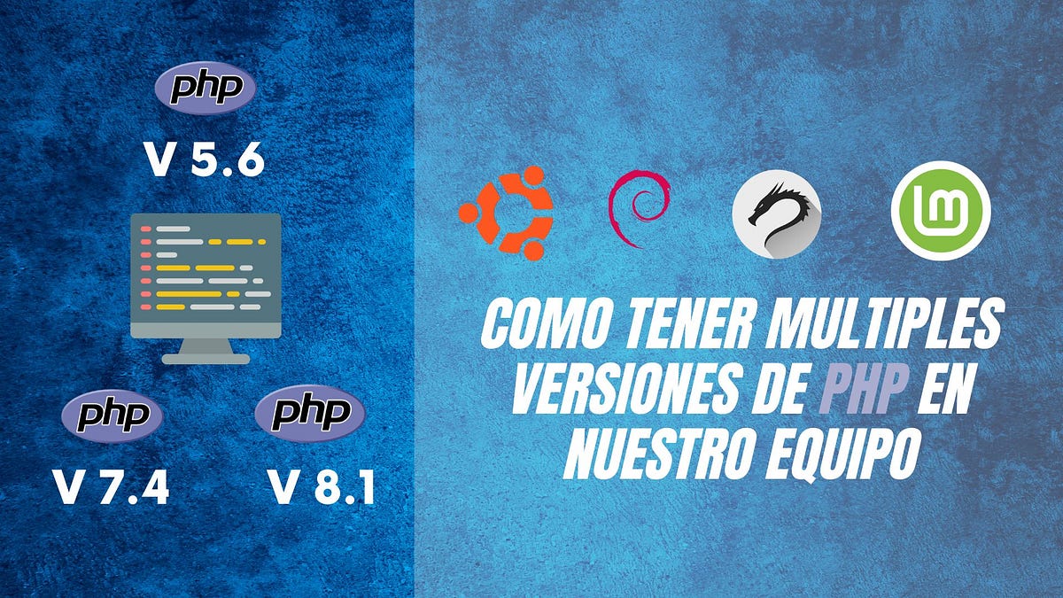 ¿Es posible tener múltiples versiones de PHP en un equipo? | by Diego J ...