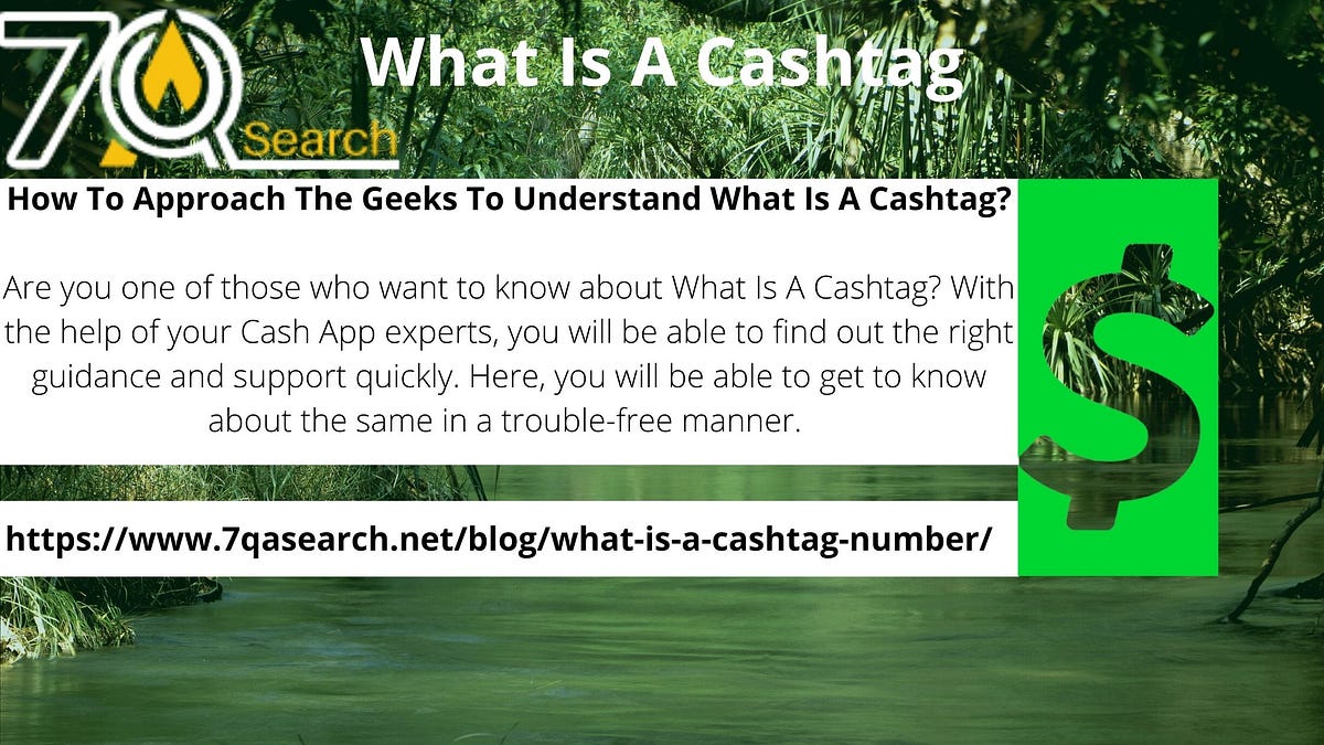 Look for master’s assistance to realize what a is cashtag In the event