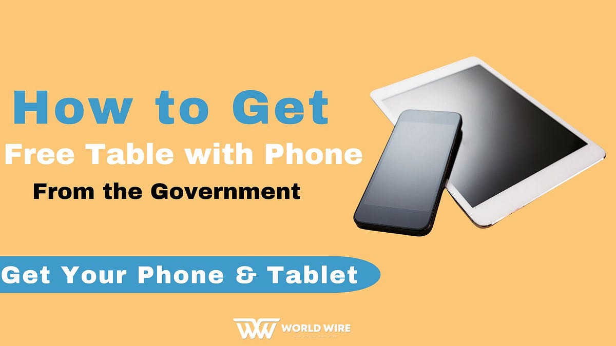 How to Get a Free Tablet with Phone from the Government A