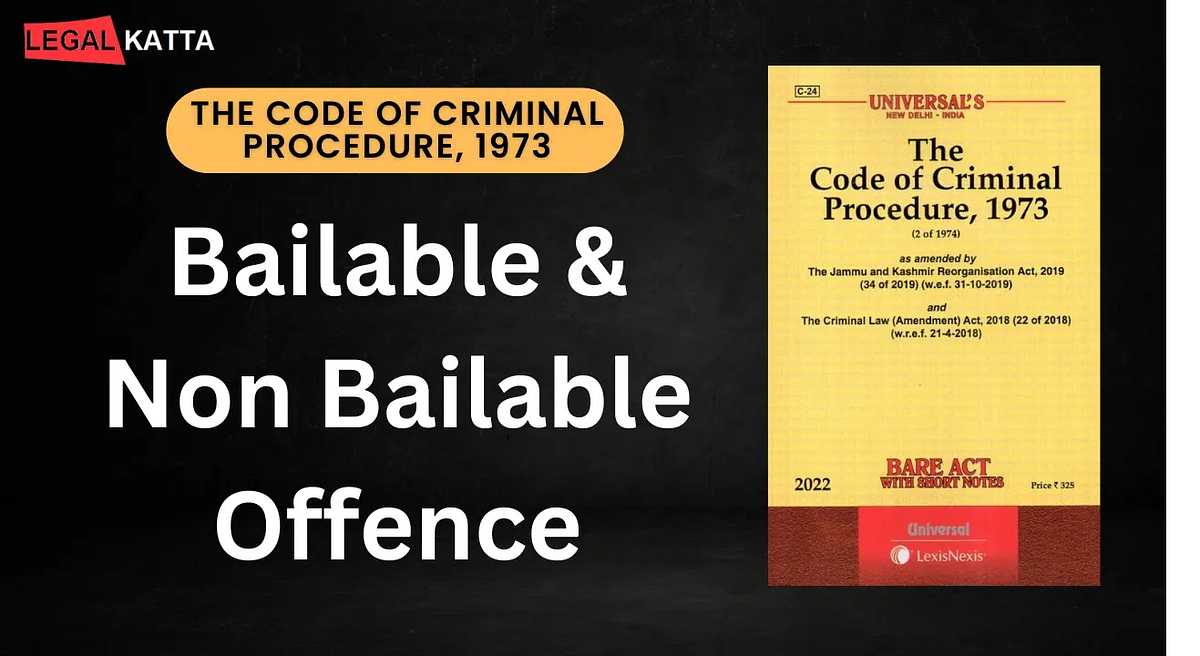 Difference Between Bailable And Non Bailable Offences | By Legal Katta ...