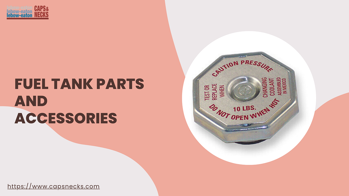 Fuel Tank Parts and Accessories A Comprehensive Guide to Necks and
