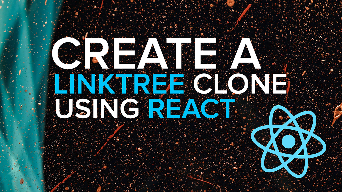 Create a Linktree Clone with React - CodeCast - Medium