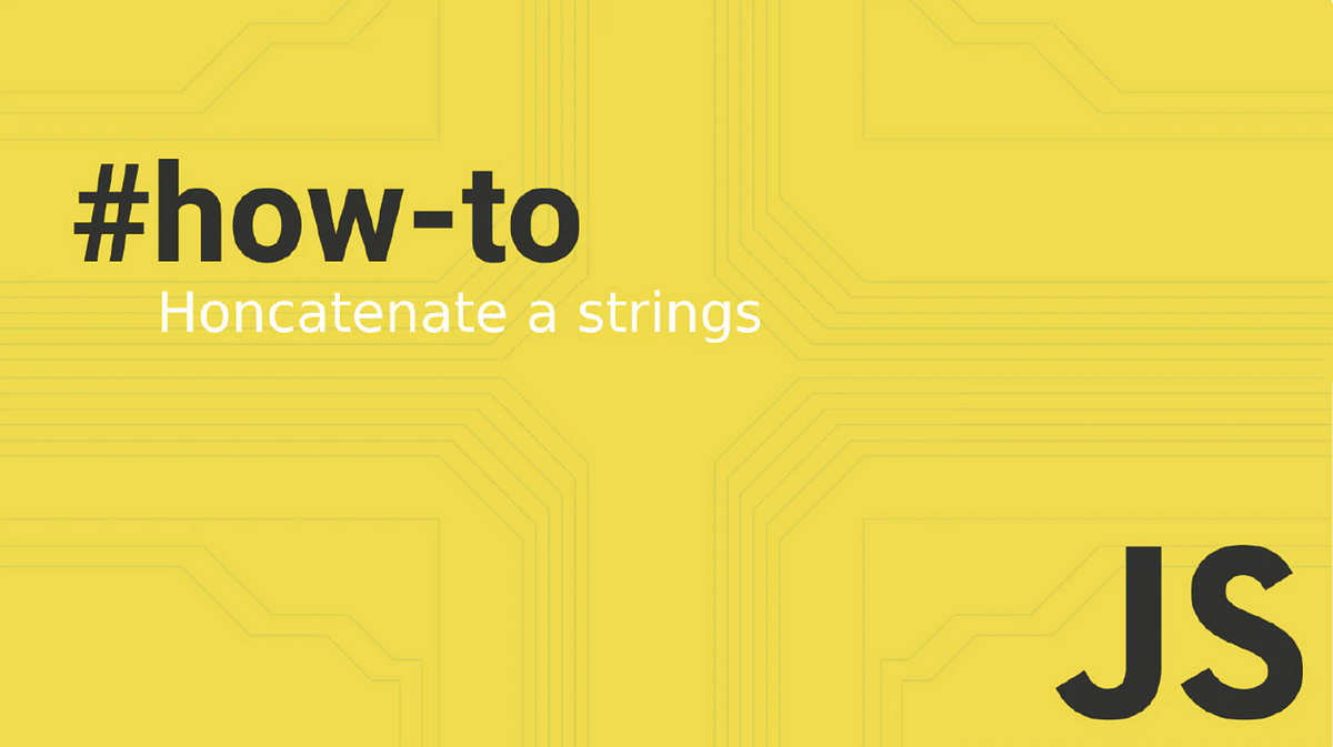 Mastering String Concatenation in JavaScript: Cool Techniques on! | by ...