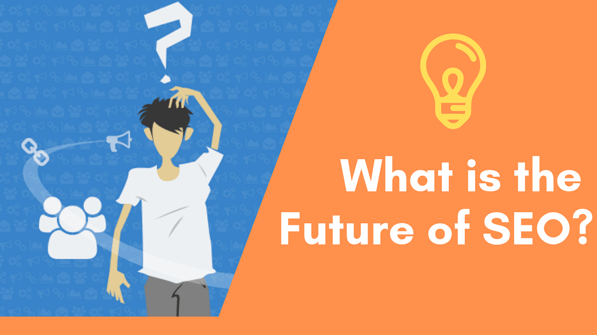 THE FUTURE OF Search Engine Optimization (SEO) Part. by Okereke David