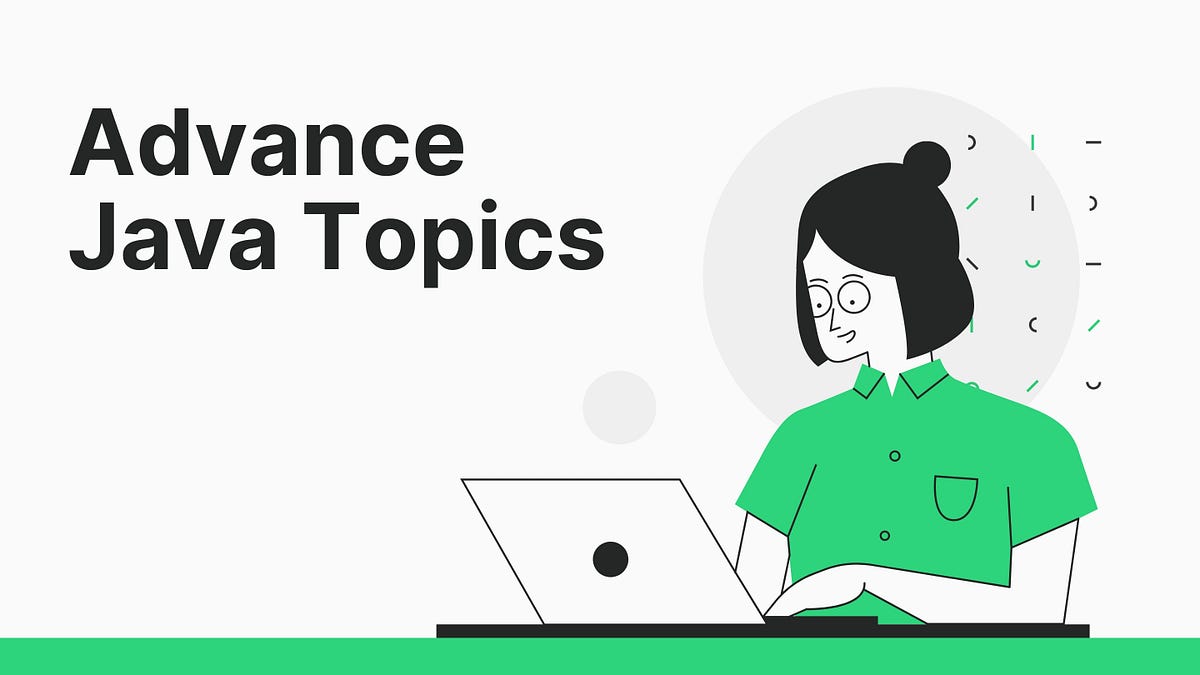 Complete List Of Advanced Java Topics By Jhon Smith Medium