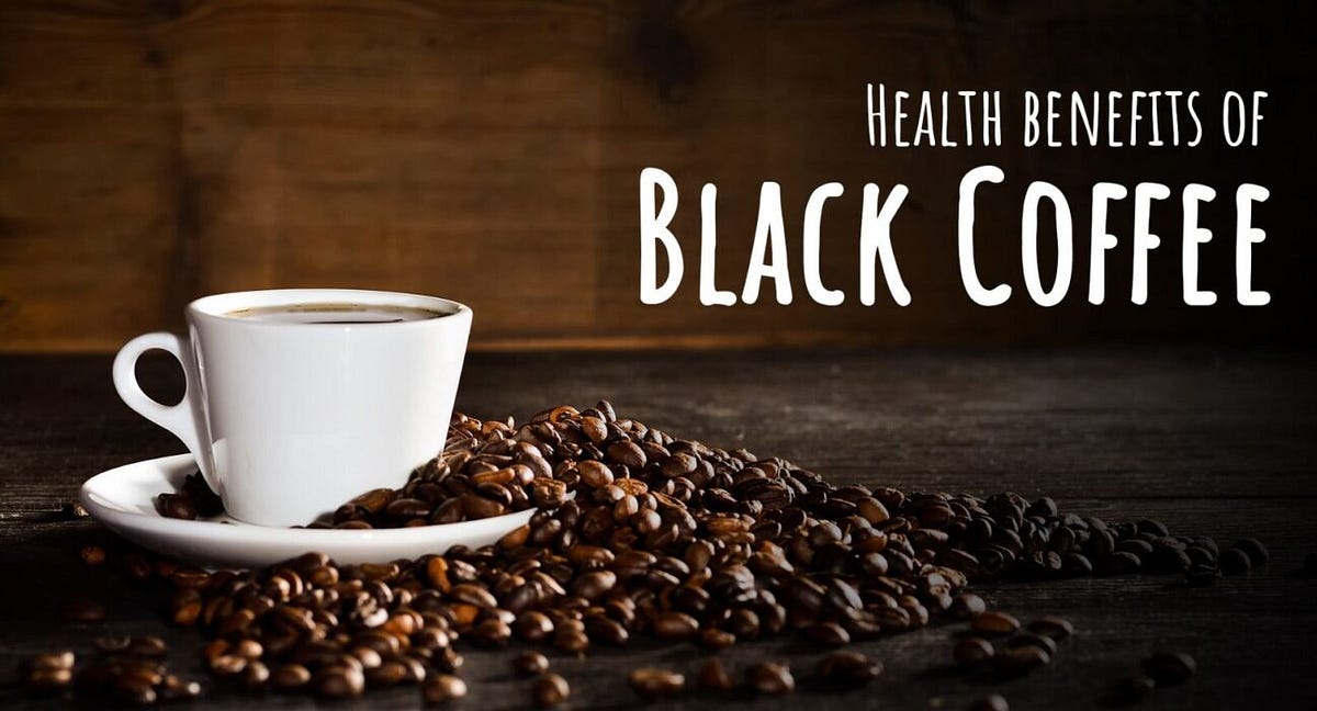 Health benefits of black coffee. Coffee, a beloved beverage enjoyed by ...