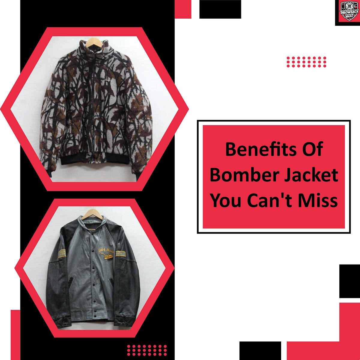 Benefits Of Bomber Jacket You Can’t Miss by Throwback Vault Medium