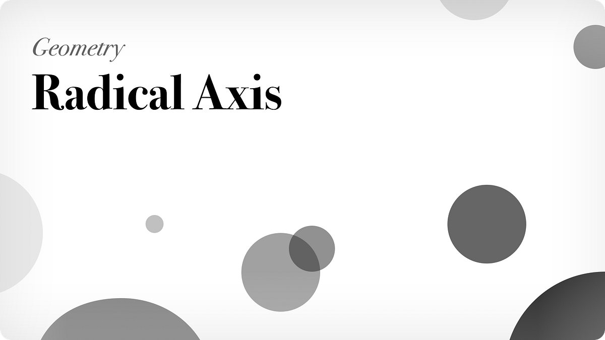 Radical Axis. Such an impressive way of handling hard… by Ceren Şahin