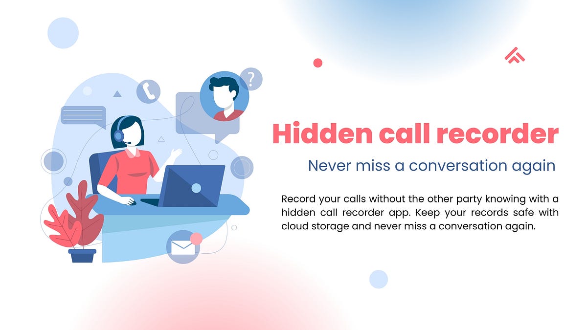 Is There Any Hidden Call Recorder By Onestore Medium