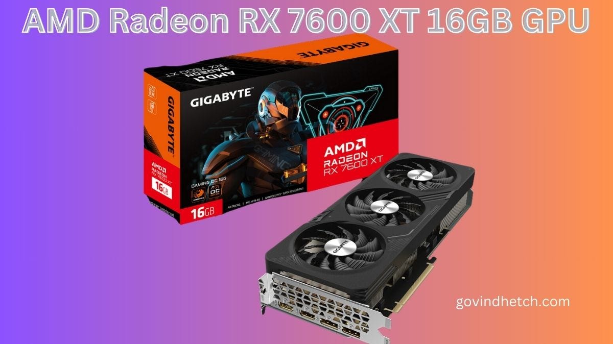 AMD Radeon RX 7600 XT 10GB and 12GB GPUs reportedly on the way