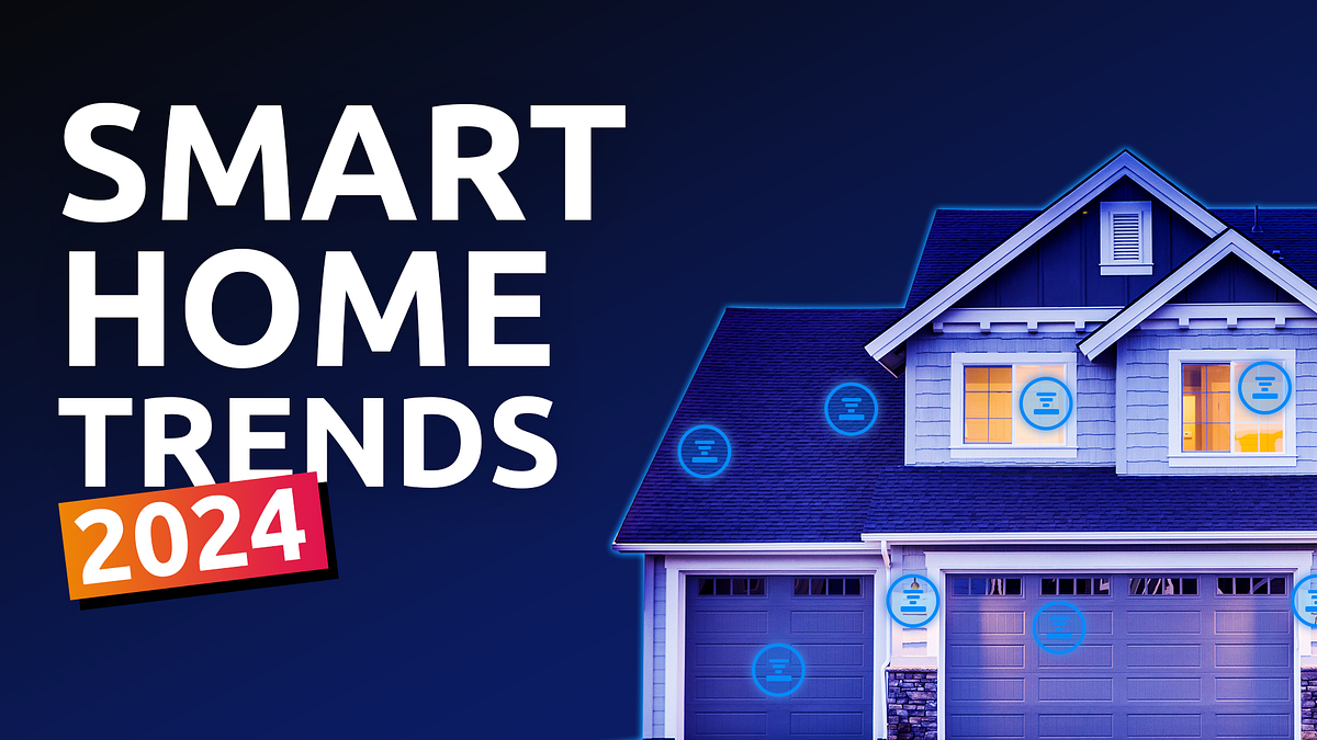 Smart Home Trends in 2024