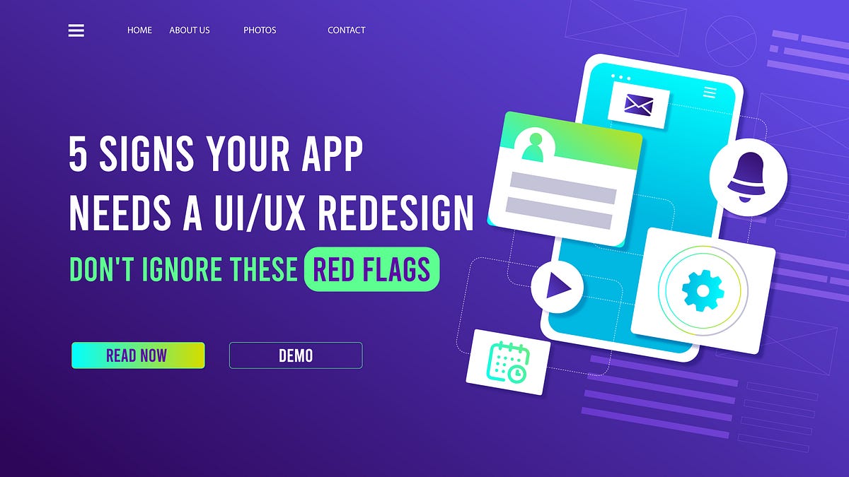 5 Signs Your App Needs a UI/UX Redesign: Don't Ignore These Red Flags ...