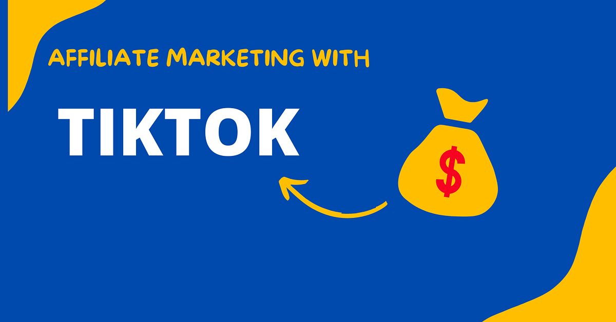 The Complete Guide to Affiliate Marketing on TikTok | by Ron'dre Silk ...