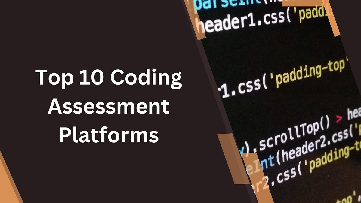 Top 10 Coding Assessment Platforms | by Danush Chandra | Medium