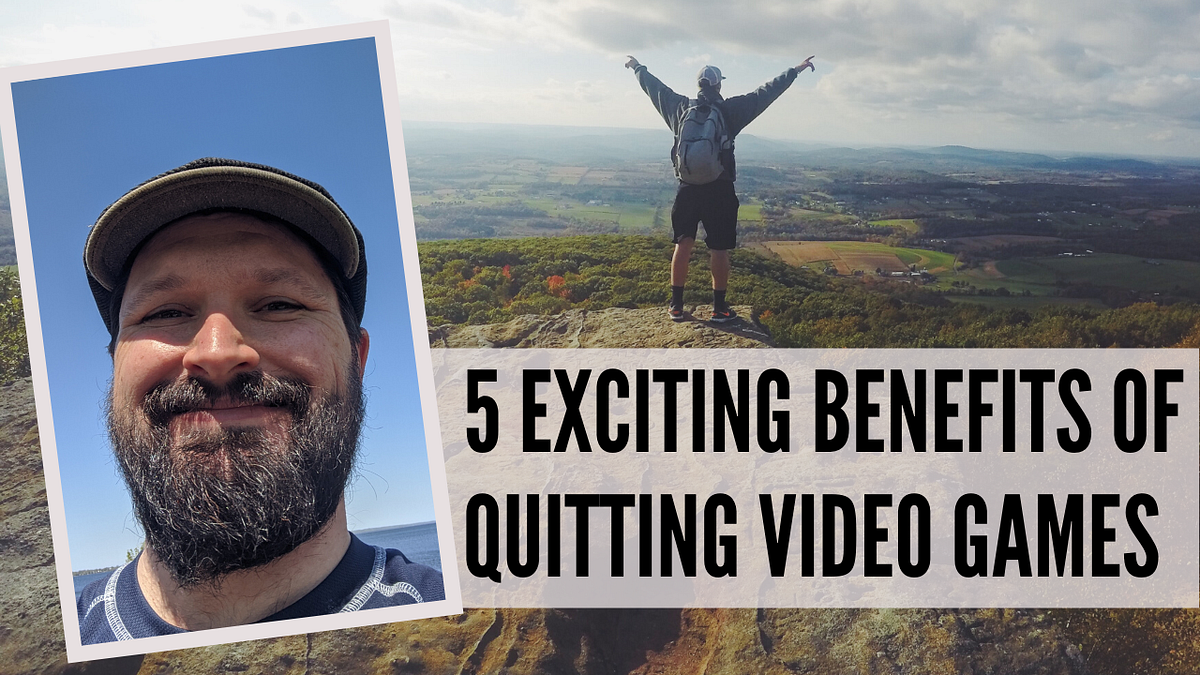 5 Exciting Benefits Of Quitting Video Games by davedaoust Medium