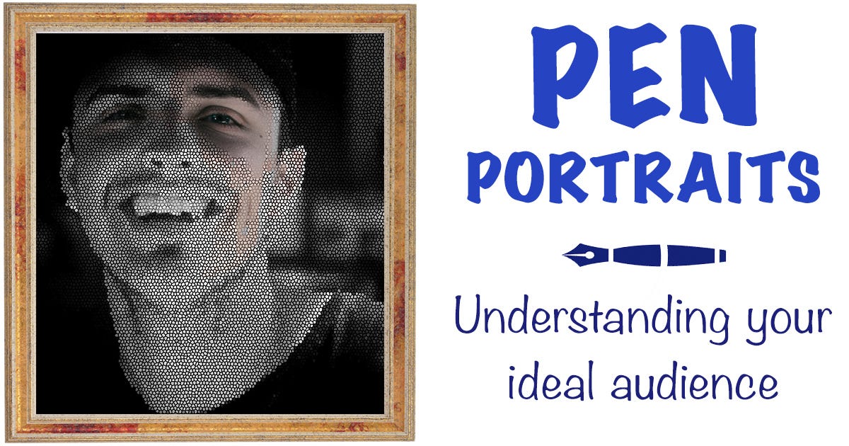 Pen portraits: Understanding your ideal audience | by John Espirian | Medium