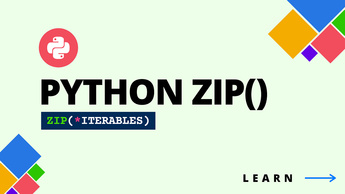 Python zip() : Python Function. What is Python Zip() Function? | by ...