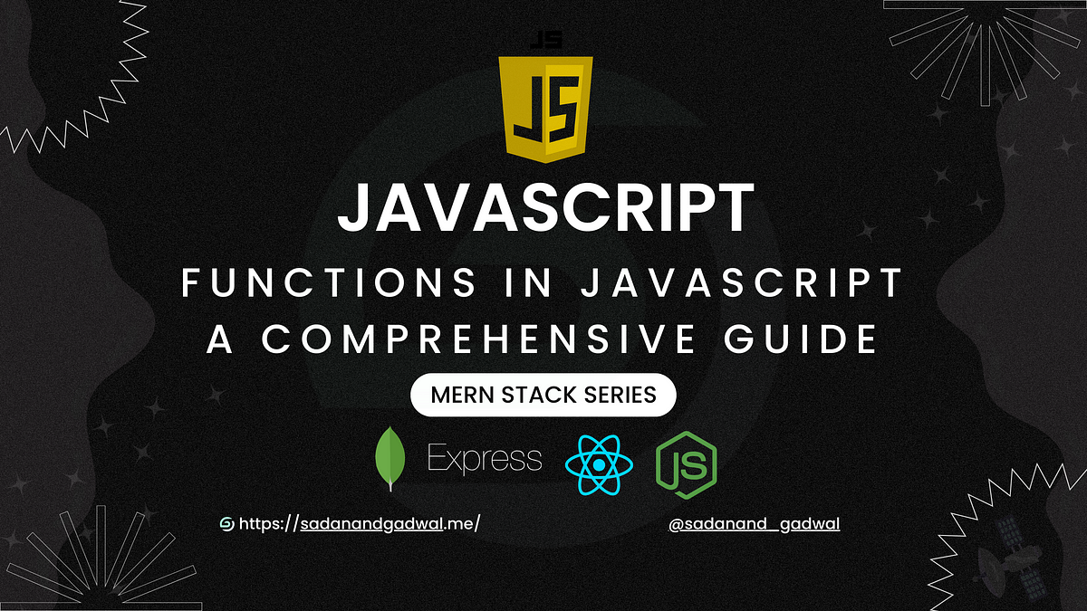Functions in JavaScript: A Comprehensive Guide | by Sadanand Gadwal ... image.