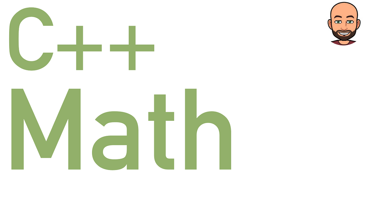 (C++) Math In C++ | + — * / % == ≤ ≥ != | | by Mitchells_POV | Medium