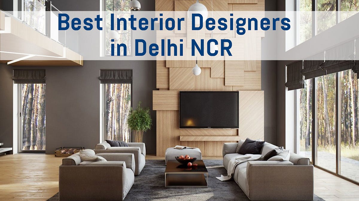 Best Interior Designers in Delhi NCR — Huda Interior | by Marketing  Hudainterior | Medium