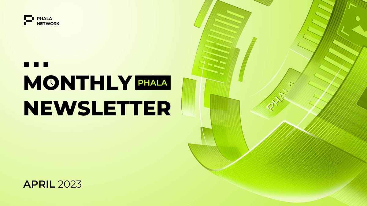 Phala Monthly Newsletter: April 2023