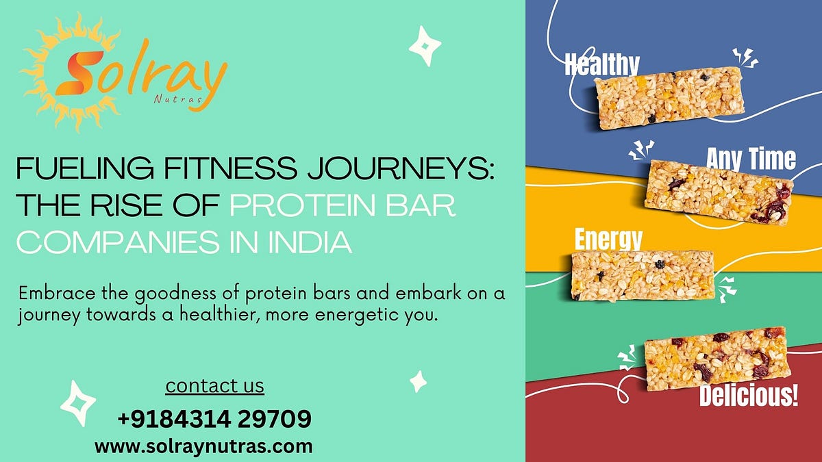 Fuel Your Day Exploring the Protein Bar Companies in India by Anjali Jan, 2024 Medium