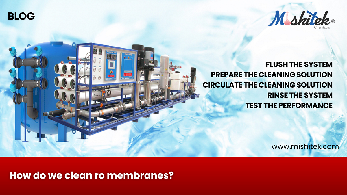 How do we clean ro membranes?. RO (reverse osmosis) membranes are… by