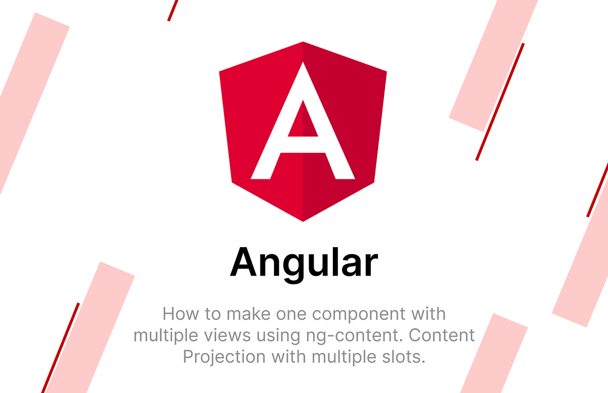 Angular: How to make one component with multiple views using ng-content ...