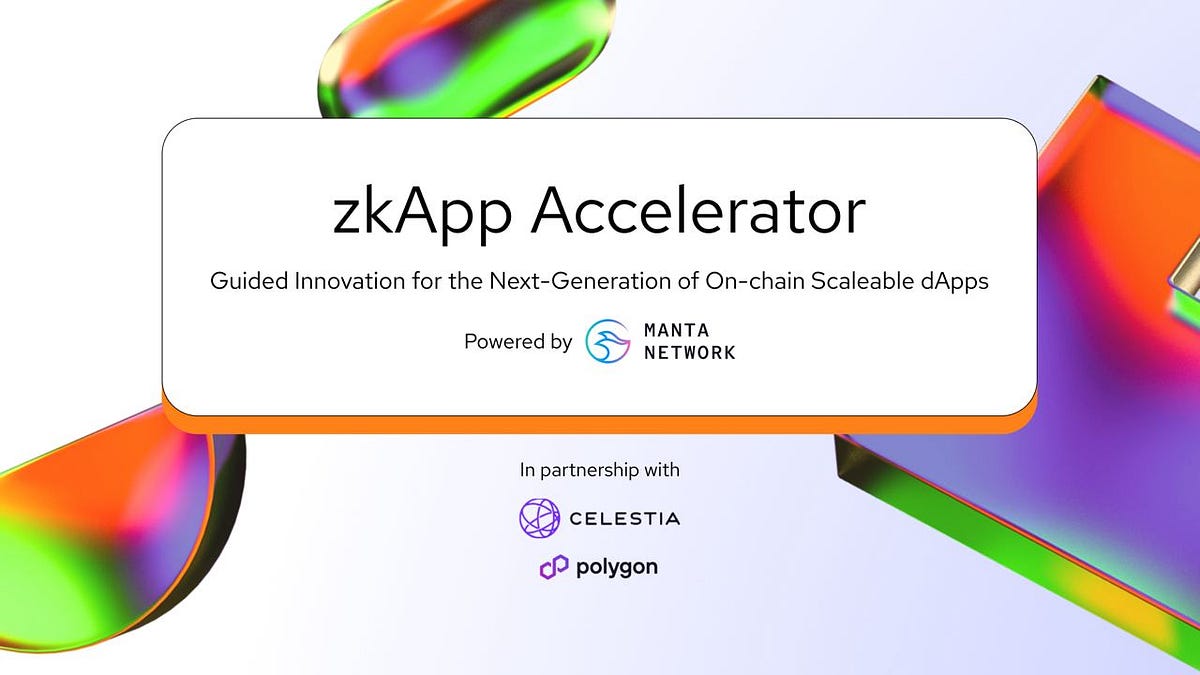 Introducing the zkApp Accelerator — Powered by Manta!