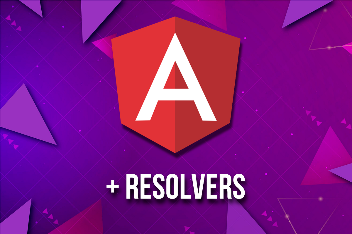 Angular Resolver é um antipadrão? by Andrew Rosário Medium