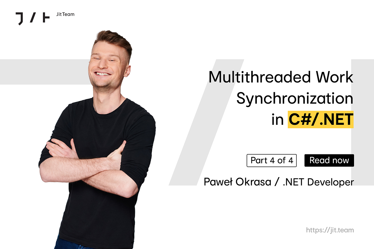 Multithreaded Work Synchronization in C#/.NET — Part 4 | by Paweł ...