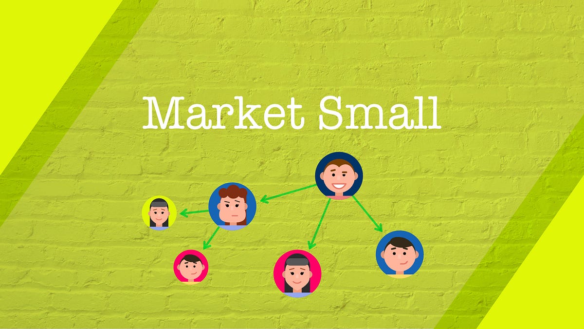 Why Marketing Small Will Be the Number One Trend in 2021 | by John ...