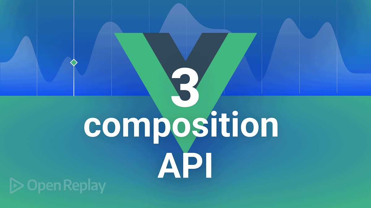 An ultimate guide to the Vue 3 Composition API | by Lawrencefranklin ...