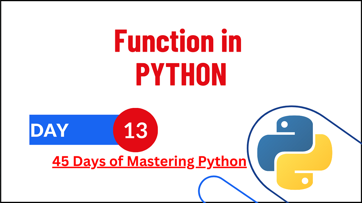 What is Function ? How it works in Python? | by Lavdev Awasthi | Dec ...