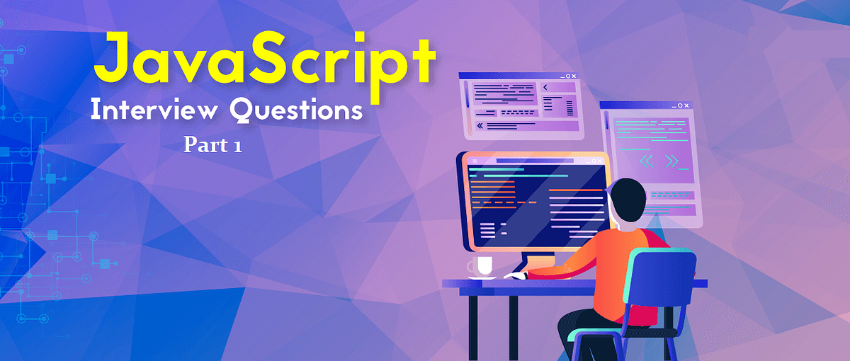 Ten JavaScript Interview Questions for Developers (Part 1) | by MD ARIF ...
