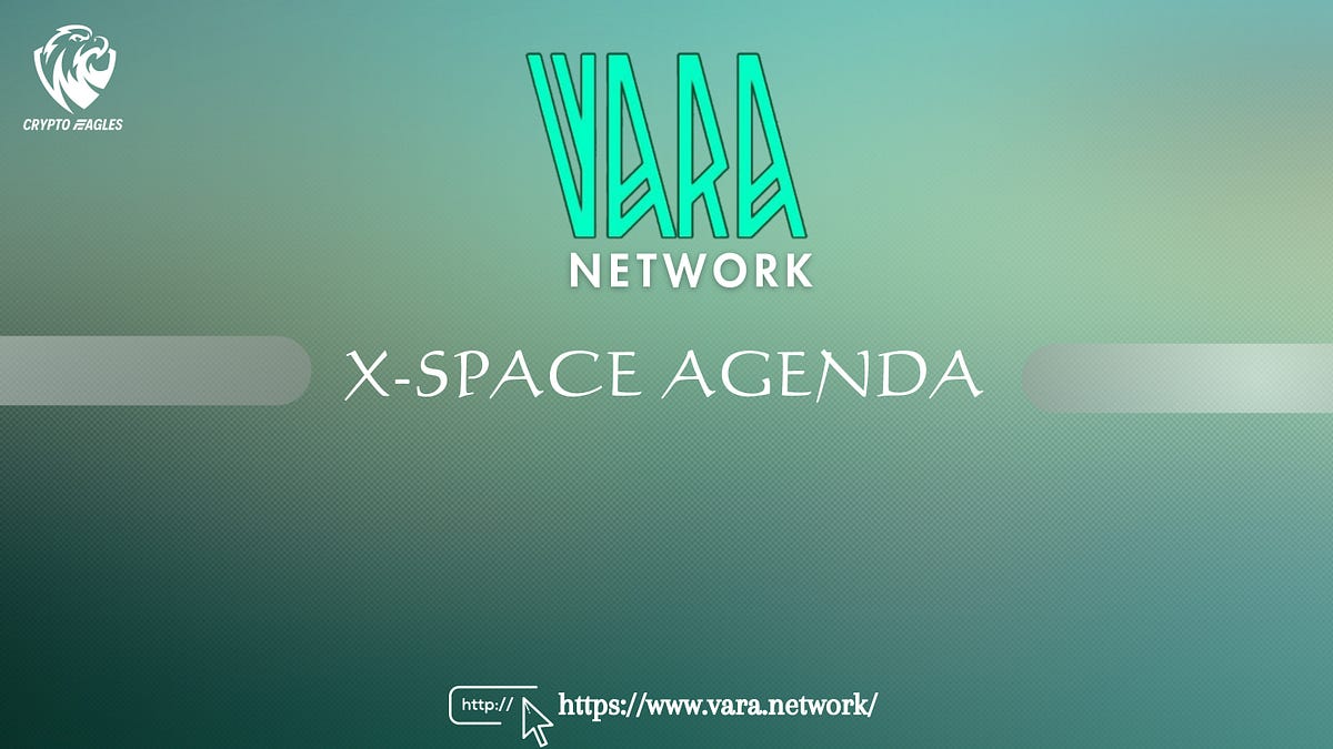 VARA Network: Deep Dive into the Ecosystem and Recent Developments | by  Crypto Eagle 🦅 | Medium
