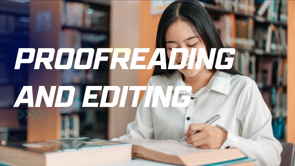 Best Strategies for Effective Proofreading and Editing of Assignments