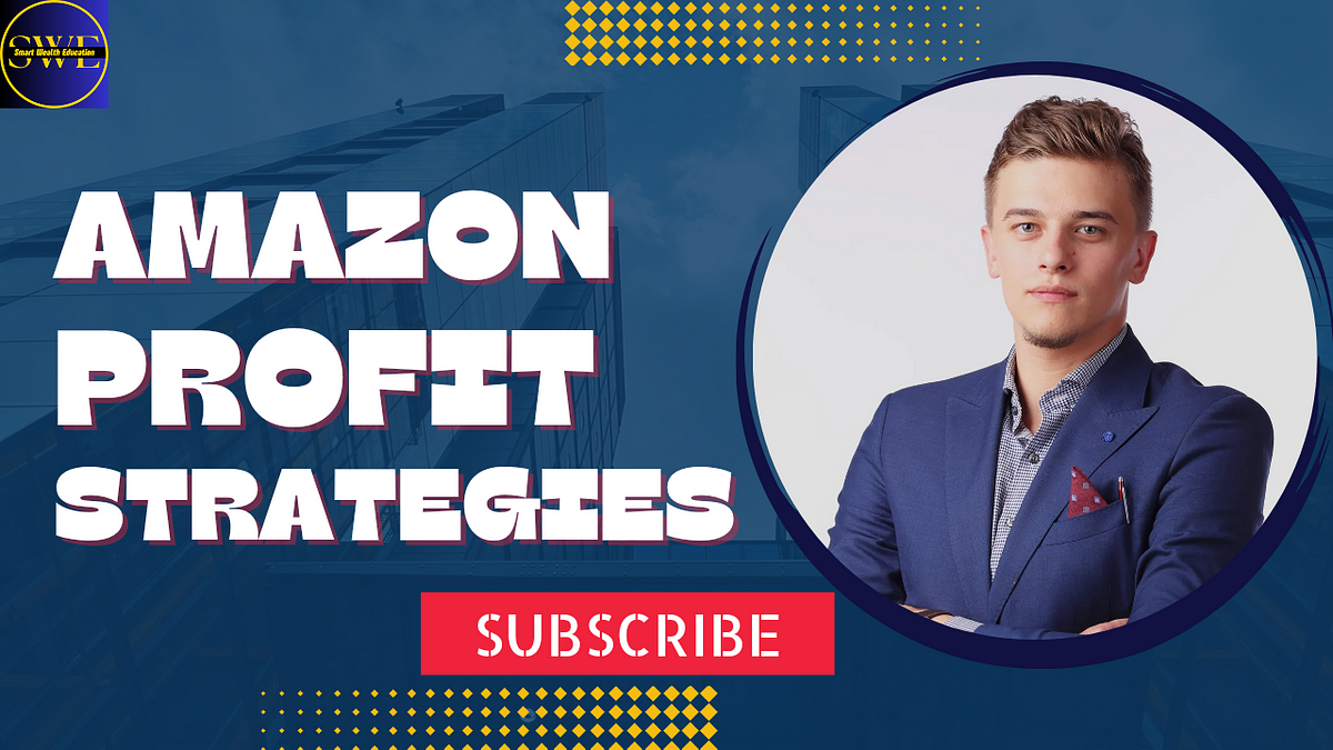 Unveiling Amazon Profit Strategies, video Thumbnail  by Smartwealtheducation  Dec, 2023  Medium