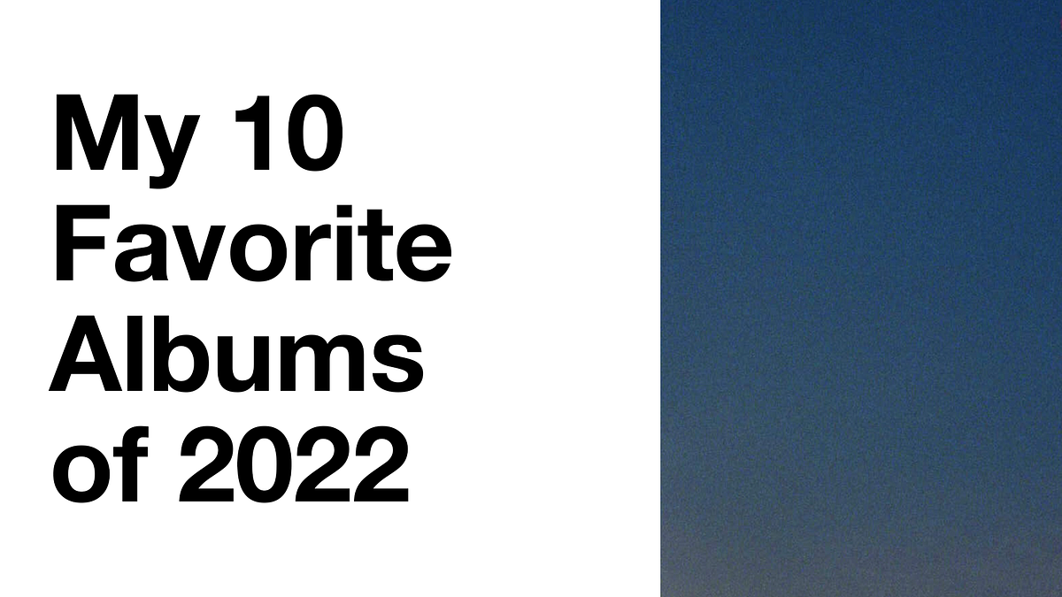 My 10 Favorite Albums of 2022 image