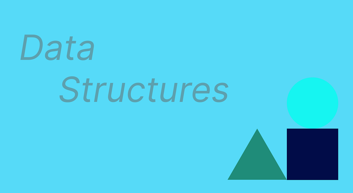 Data Structures (In Simple Terms) - Justin T Li - Medium