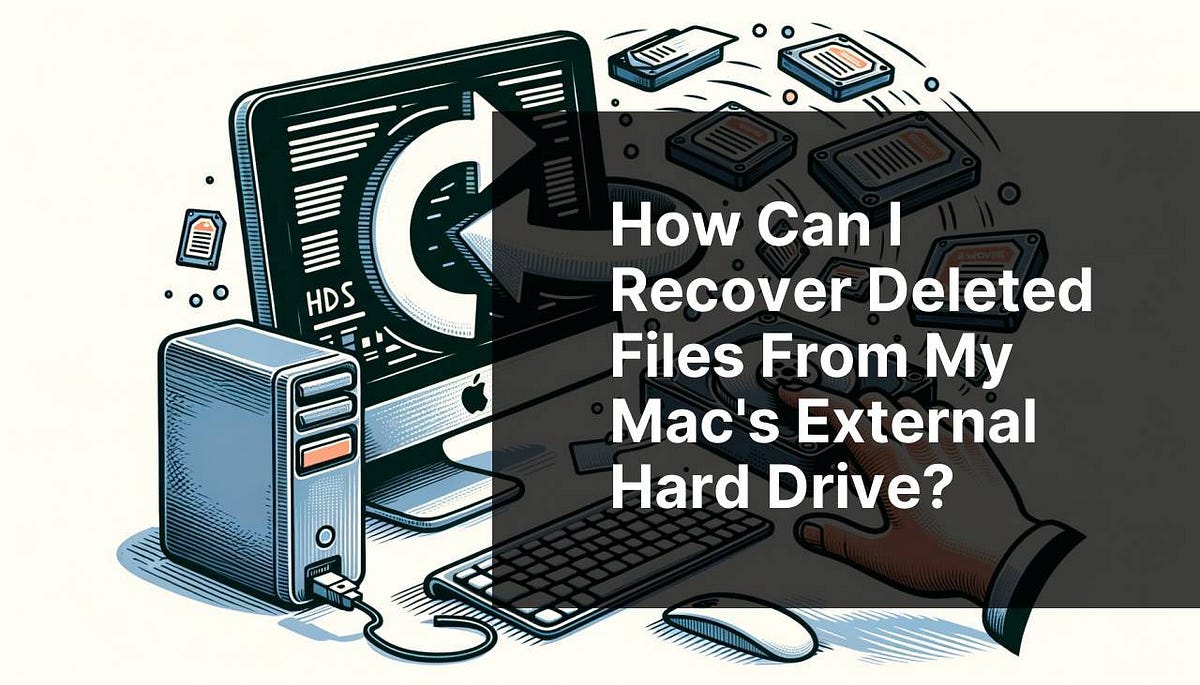 How can I recover deleted files from my Mac’s external hard drive? by