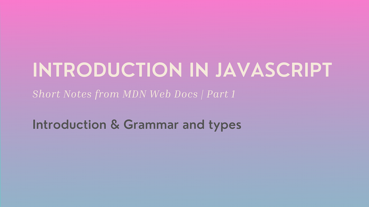 Introduction in JavaScript — Short Notes from MDN Web Docs | Part 1 🔥 ...