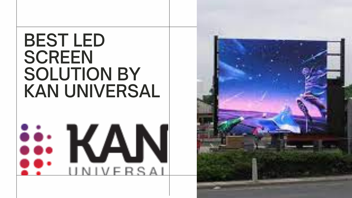 The Advantages of LED Display Panels for Outdoor Advertising | by ...