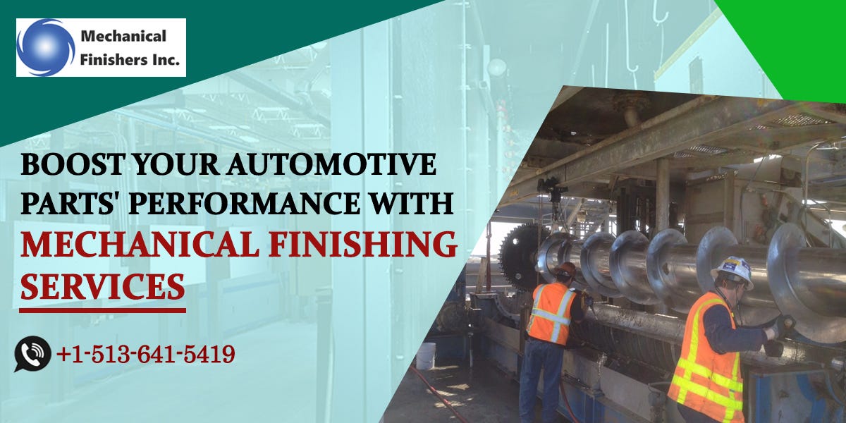 Boost Your Automotive Parts’ Performance with Mechanical Finishing
