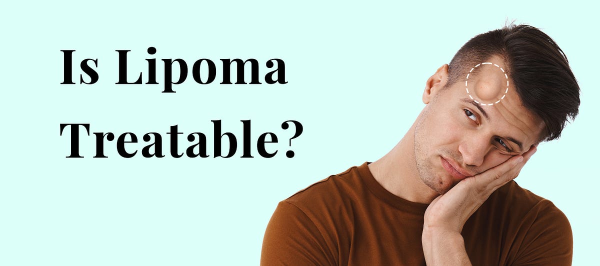 lipoma causes diagnosis treatment | Medium