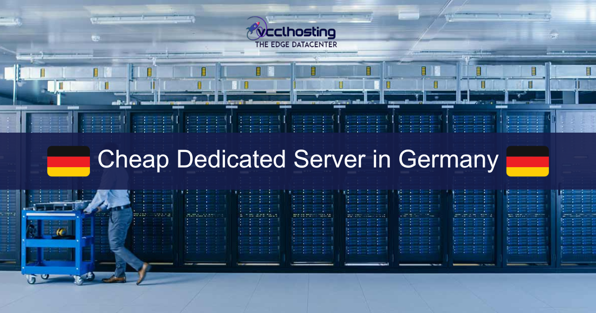 “Enhance Excellence: VCCLHosting’s High-Value Dedicated Servers Amplifying Performance in Germany”