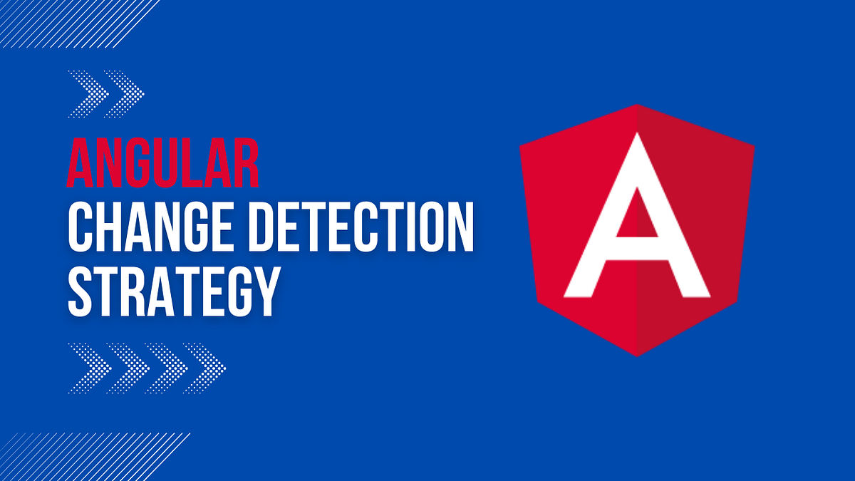 Angular Change Detection Strategy | by Nahit Ferhat Ektaş | Medium