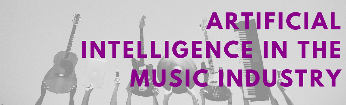 Artificial Intelligence is Altering the Music Industry | by Grace Byers ...